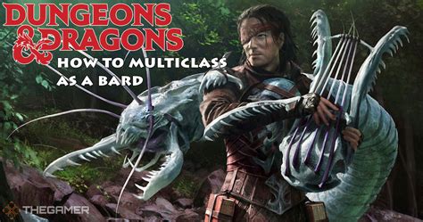 best multiclass for bard|Bard Multiclassing Guide : D&D 5e Inspiring Concepts.